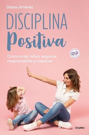 DISCIPLINA POSITIVA | 9788425365140 | JIMÉNEZ, DIANA | Libreria Geli - Librería Online de Girona - Comprar libros en catalán y castellano