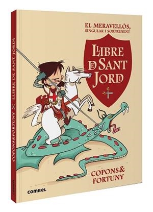 EL MERAVELLÓS,SINGULAR I SORPRENENT LLIBRE DE SANT JORDI | 9788411581004 | COPONS RAMON, JAUME | Libreria Geli - Librería Online de Girona - Comprar libros en catalán y castellano