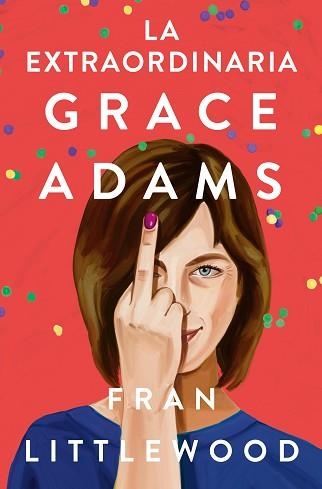 LA EXTRAORDINARIA GRACE ADAMS | 9788491296645 | LITTLEWOOD, FRAN | Libreria Geli - Librería Online de Girona - Comprar libros en catalán y castellano