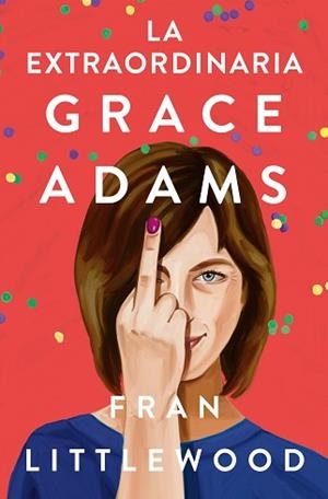 LA EXTRAORDINARIA GRACE ADAMS | 9788491296645 | LITTLEWOOD, FRAN | Llibreria Geli - Llibreria Online de Girona - Comprar llibres en català i castellà