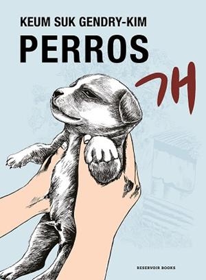 PERROS | 9788419437778 | GENDRY-KIM, KEUM SUK | Libreria Geli - Librería Online de Girona - Comprar libros en catalán y castellano