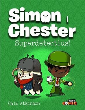 SIMON I CHESTER.SUPERDETECTIUS! | 9788468370552 | ATKINSON, CALE | Libreria Geli - Librería Online de Girona - Comprar libros en catalán y castellano