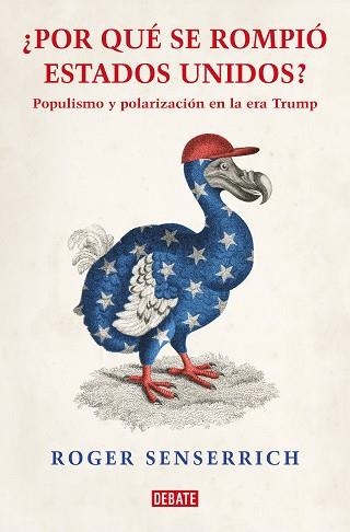POR QUÉ SE ROMPIÓ ESTADOS UNIDOS | 9788419642639 | SENSERRICH, ROGER | Libreria Geli - Librería Online de Girona - Comprar libros en catalán y castellano