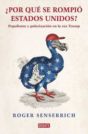 POR QUÉ SE ROMPIÓ ESTADOS UNIDOS | 9788419642639 | SENSERRICH, ROGER | Llibreria Geli - Llibreria Online de Girona - Comprar llibres en català i castellà