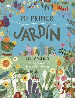 MI PRIMER JARDÍN | 9780241663837 | GOSLING, LIVI | Libreria Geli - Librería Online de Girona - Comprar libros en catalán y castellano