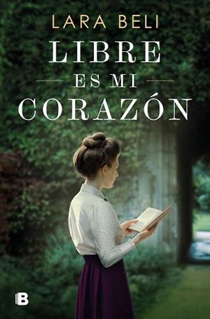 LIBRE ES MI CORAZÓN | 9788466677530 | BELI, LARA | Libreria Geli - Librería Online de Girona - Comprar libros en catalán y castellano