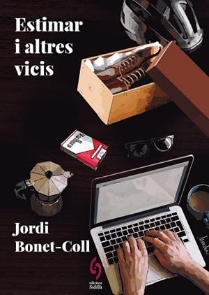 ESTIMAR I ALTRES VICIS | 9788412730890 | BONET-COLL, JORDI | Llibreria Geli - Llibreria Online de Girona - Comprar llibres en català i castellà