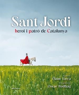 SANT JORDI,HEROI I PATRÓ DE CATALUNYA | 9788413563497 | TORRA I PLA, QUIM | Libreria Geli - Librería Online de Girona - Comprar libros en catalán y castellano