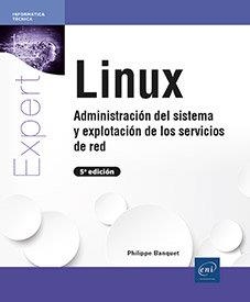LINUX.ADMINISTRACION DEL SISTEMA Y EXPLOTACION DE SERVICIOS | 9782409044250 | BANQUET ,PHILIPPE | Llibreria Geli - Llibreria Online de Girona - Comprar llibres en català i castellà