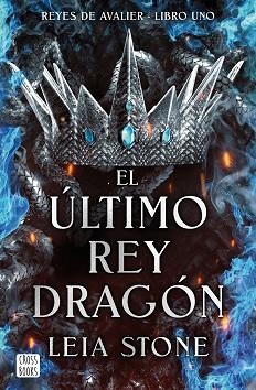 EL ÚLTIMO REY DRAGÓN | 9788408283546 | STONE, LEIA | Libreria Geli - Librería Online de Girona - Comprar libros en catalán y castellano