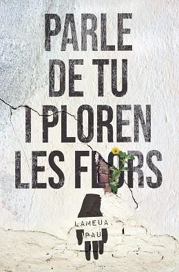 PARLE DE TU I PLOREN LES FLORS | 9788427240728 | MAGRANER RIPOLL, VICENT | Llibreria Geli - Llibreria Online de Girona - Comprar llibres en català i castellà