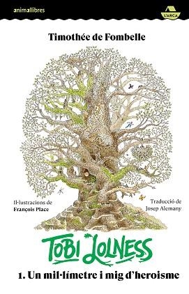 TOBI LOLNESS-1.UN MIL·LÍMETRE I MIG D'HEROISME | 9788419659682 | TIMOTHÉE | Libreria Geli - Librería Online de Girona - Comprar libros en catalán y castellano