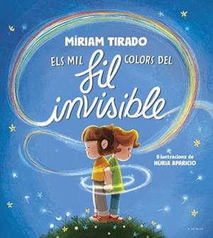 ELS MIL COLORS DEL FIL INVISIBLE | 9788419910059 | TIRADO,MIRIAM | Libreria Geli - Librería Online de Girona - Comprar libros en catalán y castellano