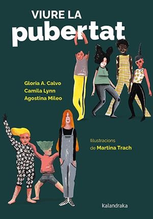 VIURE LA PUBERTAT | 9788418558887 | CALVO, GLORIA/LYNN, CAMILA/MILEO, AGOSTINA | Libreria Geli - Librería Online de Girona - Comprar libros en catalán y castellano
