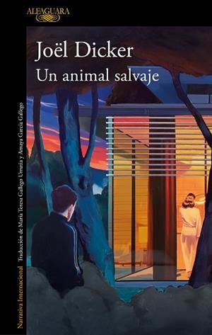 UN ANIMAL SALVAJE | 9788420476841 | DICKER, JOËL | Llibreria Geli - Llibreria Online de Girona - Comprar llibres en català i castellà