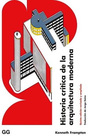 HISTORIA CRÍTICA DE LA ARQUITECTURA MODERNA(5ª EDICIÓN 2024) | 9788425233791 | FRAMPTON, KENNETH | Llibreria Geli - Llibreria Online de Girona - Comprar llibres en català i castellà