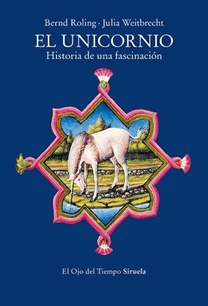 EL UNICORNIO | 9788419942708 | ROLING, BERND/WEITBRECHT, JULIA | Llibreria Geli - Llibreria Online de Girona - Comprar llibres en català i castellà