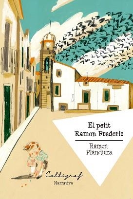EL PETIT RAMON FREDERIC | 9788412759389 | PLANDIURA VILACÍS, RAMON | Libreria Geli - Librería Online de Girona - Comprar libros en catalán y castellano