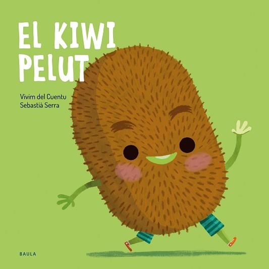 EL KIWI PELUT | 9788447951048 | VIVIM DEL CUENTU | Libreria Geli - Librería Online de Girona - Comprar libros en catalán y castellano