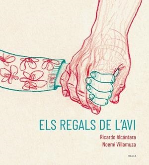 ELS REGALS DE L'AVI | 9788447951215 | ALCÁNTARA SGARBI, RICARDO | Libreria Geli - Librería Online de Girona - Comprar libros en catalán y castellano