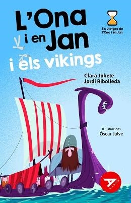 L'ONA I EN JAN I ELS VIKINGS | 9788447948956 | JUBETE BASEIRIA, CLARA/RIBOLLEDA MARTÍNEZ, JORDI | Libreria Geli - Librería Online de Girona - Comprar libros en catalán y castellano