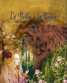 LA BELLA I LA BÈSTIA | 9788447952922 | LEPRINCE DE BEAUMONT, JEANNE-MARIE | Libreria Geli - Librería Online de Girona - Comprar libros en catalán y castellano