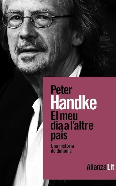 EL MEU DIA A L'ALTRE PAÍS | 9788411486156 | HANDKE, PETER | Libreria Geli - Librería Online de Girona - Comprar libros en catalán y castellano