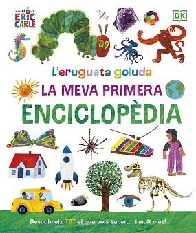 L'ERUGUETA GOLUDA.LA MEVA PRIMERA ENCICLOPÈDIA | 9780241655993 | CARLE, ERIC | Libreria Geli - Librería Online de Girona - Comprar libros en catalán y castellano