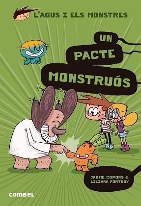 L'AGUS I ELS MONSTRES-25.UN PACTE MONSTRUÓS | 9788411580809 | COPONS RAMON, JAUME | Llibreria Geli - Llibreria Online de Girona - Comprar llibres en català i castellà