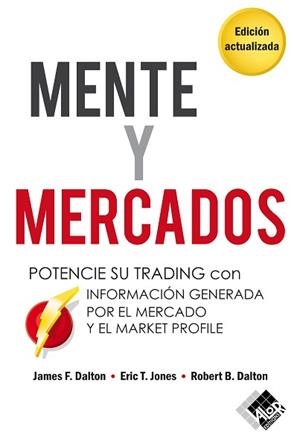 MENTE Y MERCADOS | 9788412788969 | DALTON, JAMES F./JONES, ERIC T./DALTON, ROBERT B. | Llibreria Geli - Llibreria Online de Girona - Comprar llibres en català i castellà