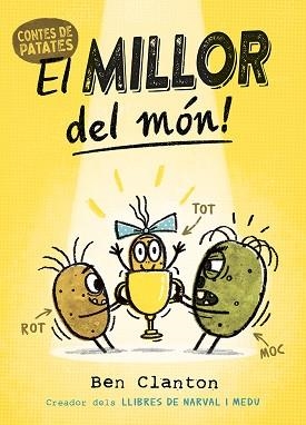 CONTES DE PATATES-1.EL MILLOR DEL MÓN! | 9788426148865 | CLANTON, BEN | Libreria Geli - Librería Online de Girona - Comprar libros en catalán y castellano