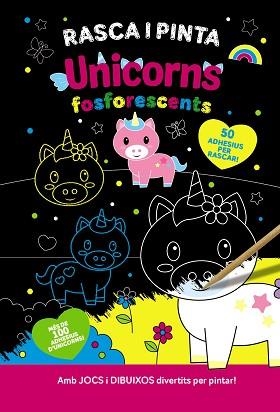 RASCA I PINTA UNICORNS FOSFORESCENTS | 9788413493084 | Llibreria Geli - Llibreria Online de Girona - Comprar llibres en català i castellà