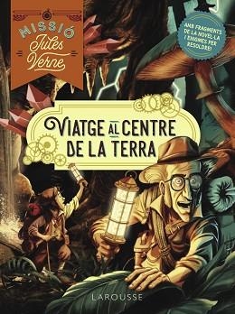 MISSIÓ JULES VERNE.VIATGE AL CENTRE DE LA TERRA | 9788419739773 | LEBRUN, SANDRA | Llibreria Geli - Llibreria Online de Girona - Comprar llibres en català i castellà