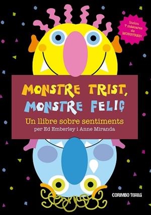 MONSTRE TRIST,MOSTRE FELIÇ! | 9788484706663 | EMBERLEY, ED/MIRANDA, ANNE | Libreria Geli - Librería Online de Girona - Comprar libros en catalán y castellano