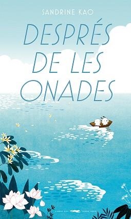 DESPRÉS DE LES ONADES | 9788412782158 | KAO, SANDRINE | Llibreria Geli - Llibreria Online de Girona - Comprar llibres en català i castellà