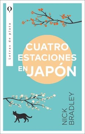 CUATRO ESTACIONES EN JAPÓN | 9788492919505 | BRADLEY, NICK | Libreria Geli - Librería Online de Girona - Comprar libros en catalán y castellano