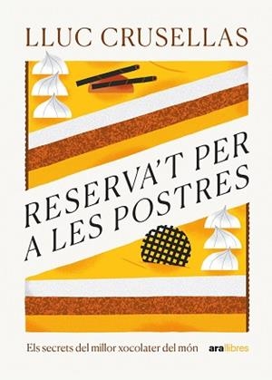 RESERVA'T PER A LES POSTRES | 9788411730556 | CRUSELLAS CAPDEVILA, LLUC | Libreria Geli - Librería Online de Girona - Comprar libros en catalán y castellano