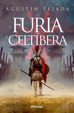 FURIA CELTÍBERA | 9788410070363 | TEJADA,AGUSTÍN | Libreria Geli - Librería Online de Girona - Comprar libros en catalán y castellano