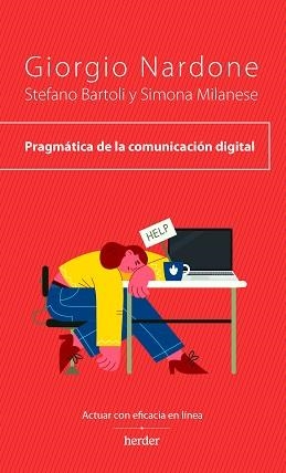 PRAGMÁTICA DE LA COMUNICACIÓN DIGITAL | 9788425450976 | NARDONE, GIORGIO/BARTOLI, STEFANO/MILANESE, SIMONA | Llibreria Geli - Llibreria Online de Girona - Comprar llibres en català i castellà