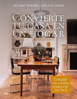 CONVIERTE TU CASA EN UN HOGAR | 9788427052246 | ÁLVARO TOLEDO @PLANC.HOME | Libreria Geli - Librería Online de Girona - Comprar libros en catalán y castellano