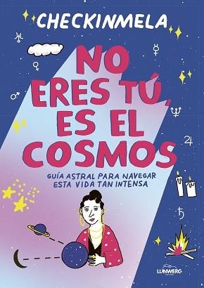 NO ERES TÚ,ES EL COSMOS | 9788419875365 | MELA PABÓN (CHECKINMELA) | Llibreria Geli - Llibreria Online de Girona - Comprar llibres en català i castellà