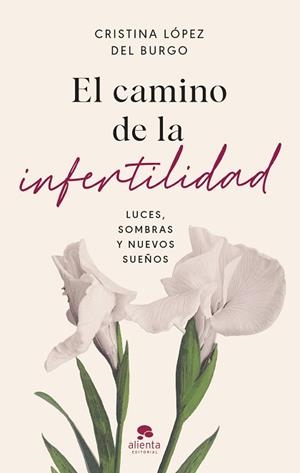 EL CAMINO DE LA INFERTILIDAD | 9788413443102 | LÓPEZ DEL BURGO, CRISTINA | Libreria Geli - Librería Online de Girona - Comprar libros en catalán y castellano