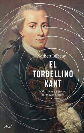 EL TORBELLINO KANT | 9788434437487 | BILBENY, NORBERT | Libreria Geli - Librería Online de Girona - Comprar libros en catalán y castellano