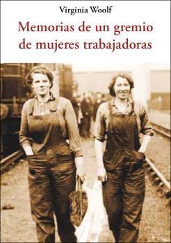MEMORIAS DE UN GREMIO DE MUJERES TRABAJADORAS | 9788497169981 | WOOLF, VIRGINIA | Libreria Geli - Librería Online de Girona - Comprar libros en catalán y castellano