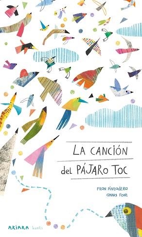 LA CANCIÓN DEL PÁJARO TOC | 9788418972447 | PINTADERA, FRAN | Libreria Geli - Librería Online de Girona - Comprar libros en catalán y castellano