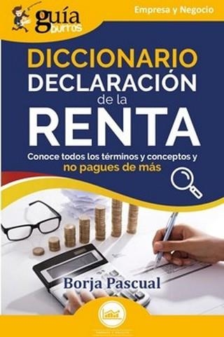 DICCIONARIO DECLARACIÓN DE LA RENTA | 9788419731593 | PASCUAL, BORJA | Libreria Geli - Librería Online de Girona - Comprar libros en catalán y castellano