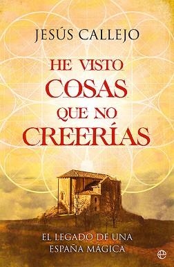 HE VISTO COSAS QUE NO CREERÍAS | 9788413843698 | CALLEJO,JESÚS | Libreria Geli - Librería Online de Girona - Comprar libros en catalán y castellano