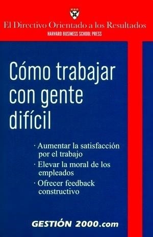 COMO TRABAJAR CON GENTE DIFICIL | 9788496426443 | Libreria Geli - Librería Online de Girona - Comprar libros en catalán y castellano