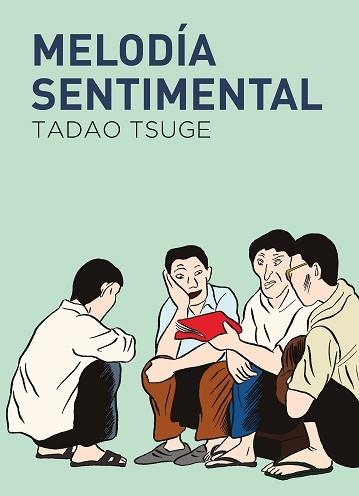 MELODÍA SENTIMENTAL | 9788419168443 | TSUGE, TADAO | Libreria Geli - Librería Online de Girona - Comprar libros en catalán y castellano