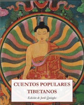CUENTOS POPULARES TIBETANOS | 9788476519790 | QUINGLES FONTCUBERTA, JORDI | Libreria Geli - Librería Online de Girona - Comprar libros en catalán y castellano